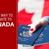 Easy Tips to Migrate To Canada: Pathways and Requirements