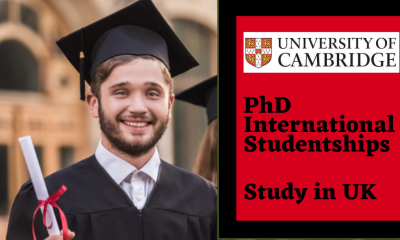 International Scholarship For PhD Students 2024 University of Cambridge